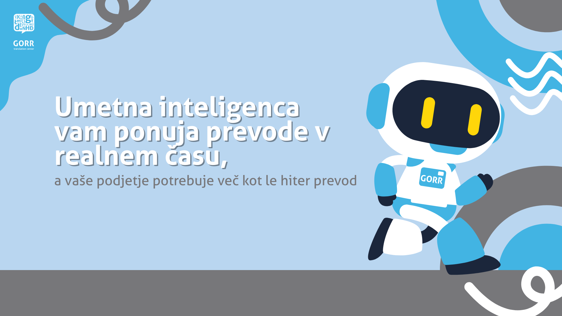 Umetna inteligenca vam ponuja prevode v realnem času, a vaše podjetje potrebuje več kot le hiter prevod