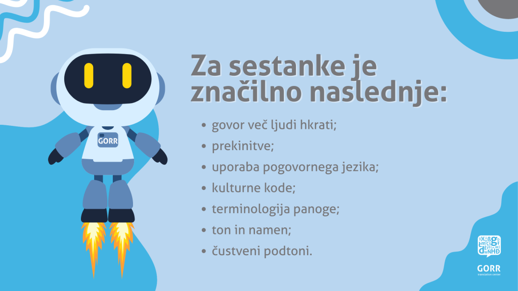 Sestanki v praksi niso razločni monologi, kjer se govorci izmenjujejo brez skakanja v besedo.